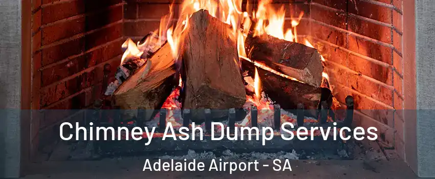  Chimney Ash Dump Services Adelaide Airport - SA