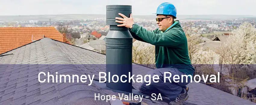 Chimney Blockage Removal Hope Valley - SA
