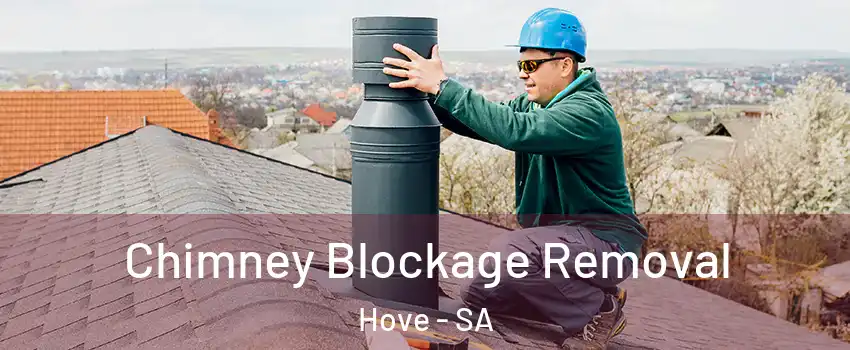 Chimney Blockage Removal Hove - SA