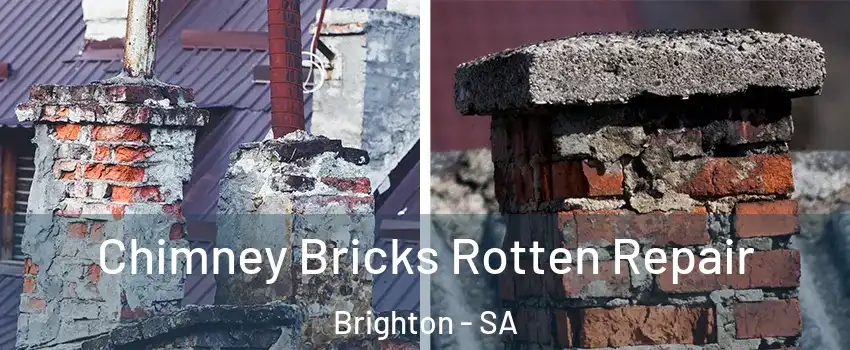 Chimney Bricks Rotten Repair Brighton - SA