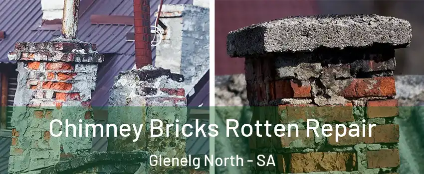 Chimney Bricks Rotten Repair Glenelg North - SA