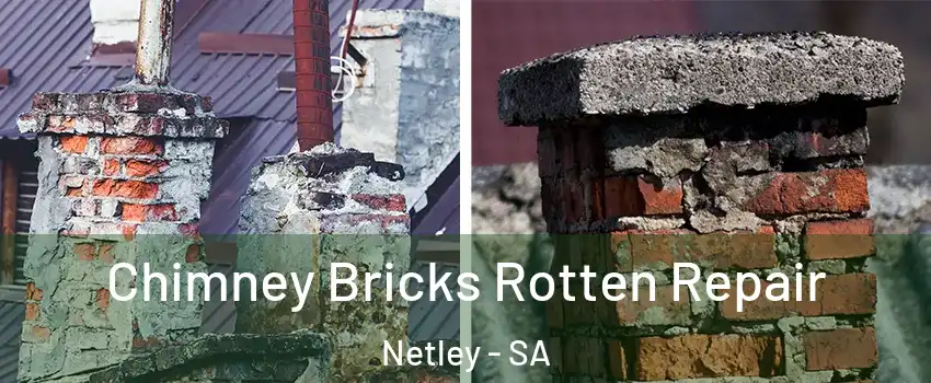 Chimney Bricks Rotten Repair Netley - SA
