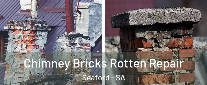 Chimney Bricks Rotten Repair Seaford - SA