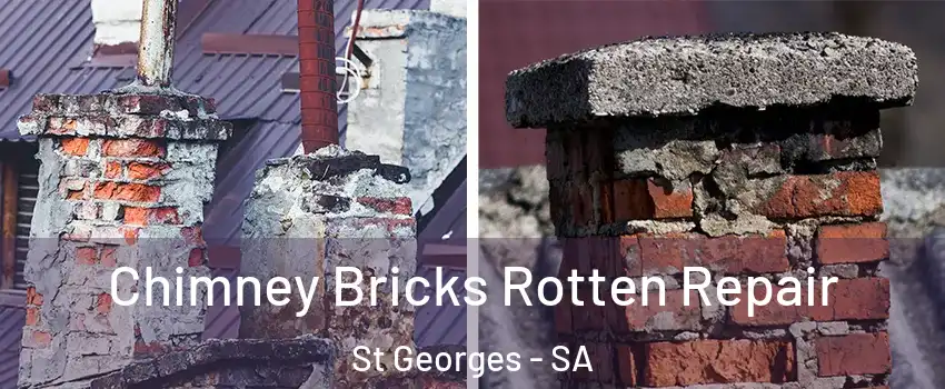 Chimney Bricks Rotten Repair St Georges - SA