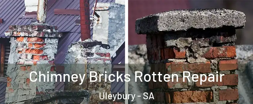 Chimney Bricks Rotten Repair Uleybury - SA