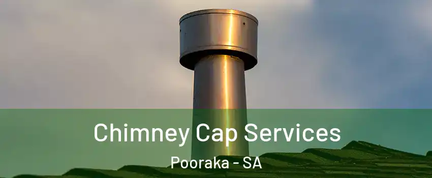 Chimney Cap Services Pooraka - SA