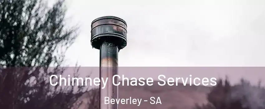 Chimney Chase Services Beverley - SA