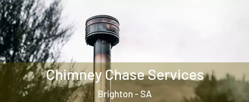  Chimney Chase Services Brighton - SA