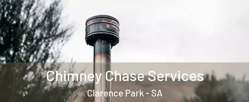 Chimney Chase Services Clarence Park - SA