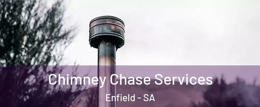 Chimney Chase Services Enfield - SA