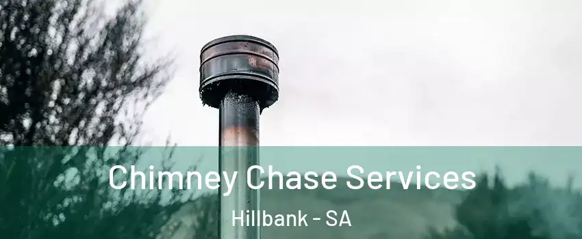 Chimney Chase Services Hillbank - SA