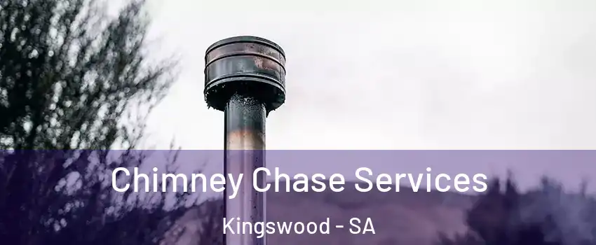 Chimney Chase Services Kingswood - SA