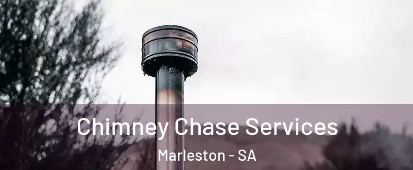 Chimney Chase Services Marleston - SA