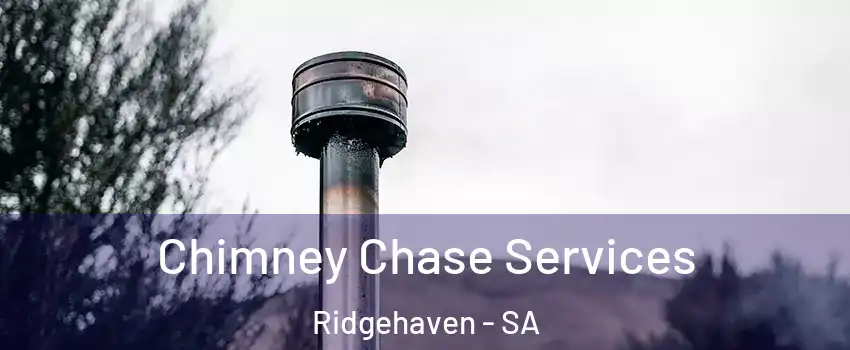 Chimney Chase Services Ridgehaven - SA