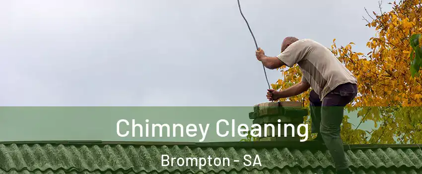  Chimney Cleaning Brompton - SA