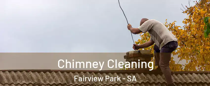 Chimney Cleaning Fairview Park - SA