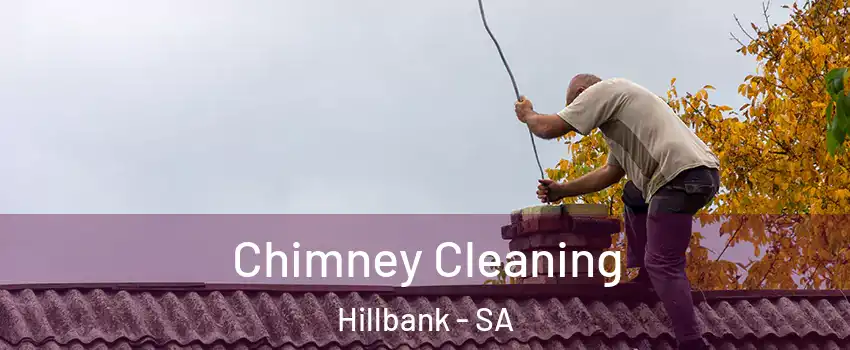  Chimney Cleaning Hillbank - SA