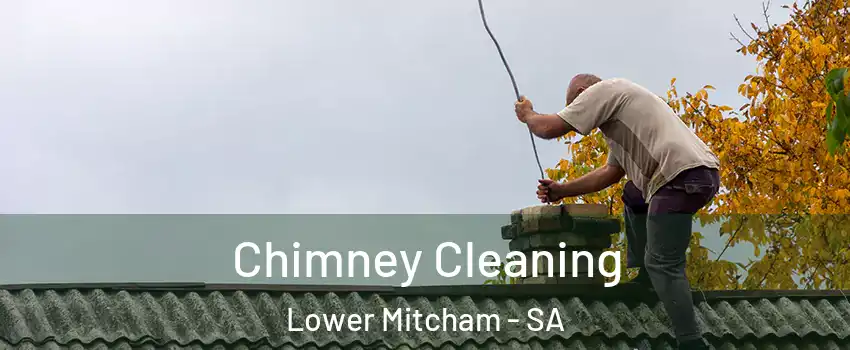 Chimney Cleaning Lower Mitcham - SA