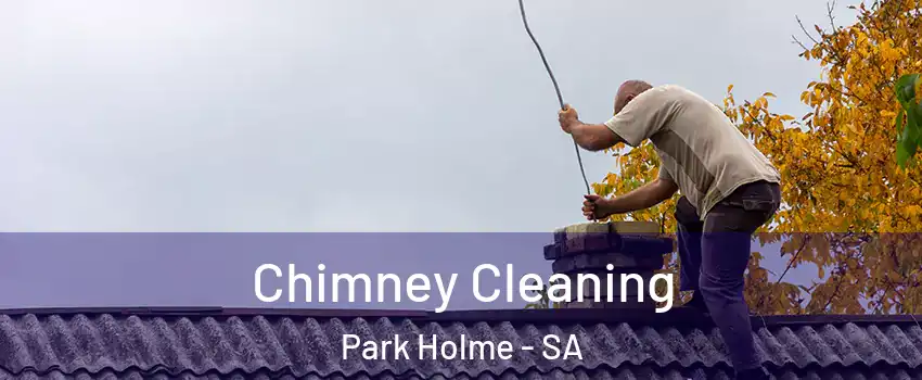 Chimney Cleaning Park Holme - SA