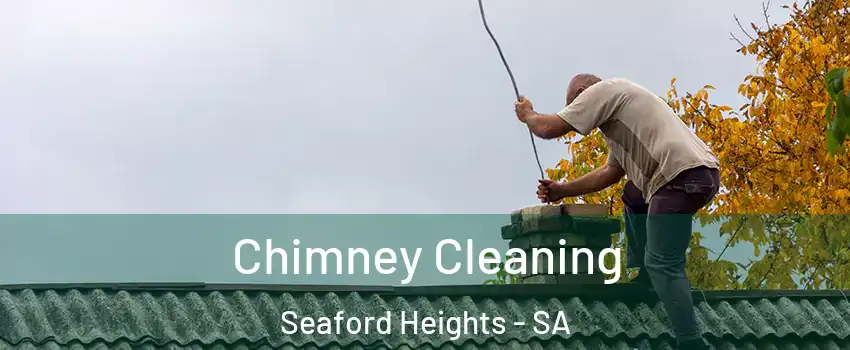 Chimney Cleaning Seaford Heights - SA