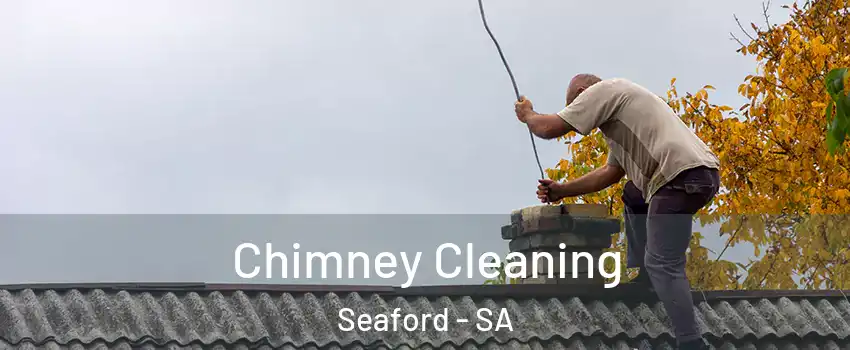  Chimney Cleaning Seaford - SA