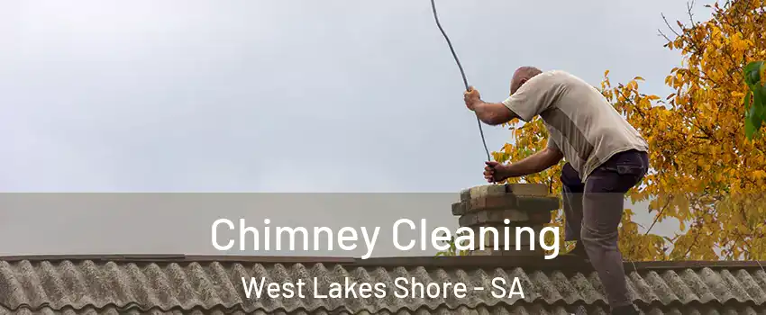  Chimney Cleaning West Lakes Shore - SA