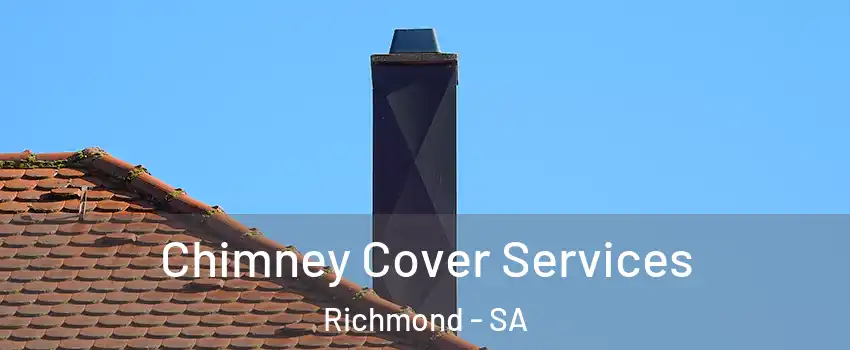 Chimney Cover Services Richmond - SA