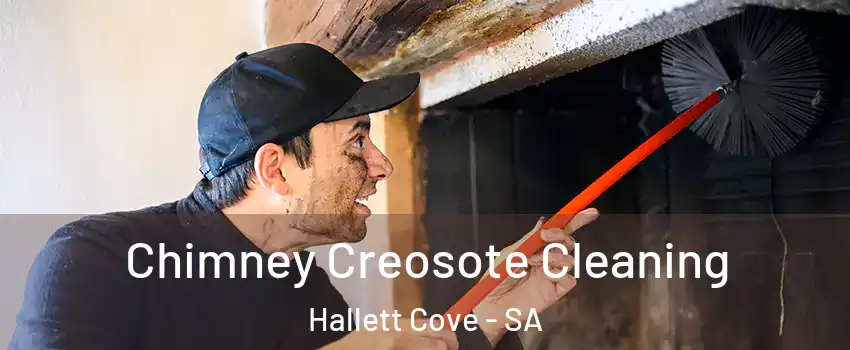 Chimney Creosote Cleaning Hallett Cove - SA