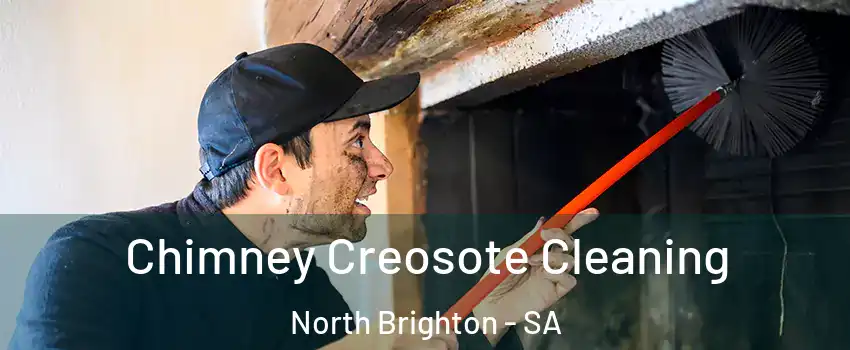 Chimney Creosote Cleaning North Brighton - SA