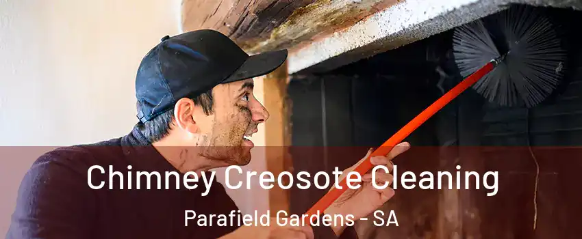 Chimney Creosote Cleaning Parafield Gardens - SA