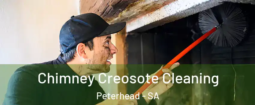 Chimney Creosote Cleaning Peterhead - SA