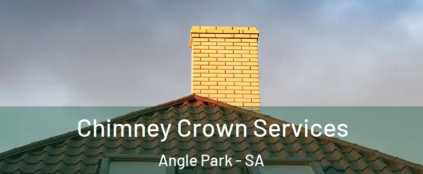  Chimney Crown Services Angle Park - SA