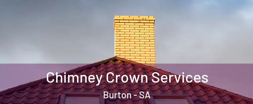  Chimney Crown Services Burton - SA