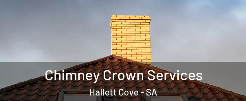  Chimney Crown Services Hallett Cove - SA