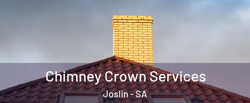 Chimney Crown Services Joslin - SA