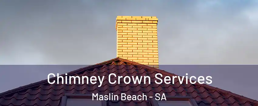 Chimney Crown Services Maslin Beach - SA