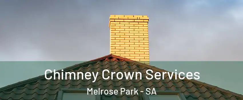 Chimney Crown Services Melrose Park - SA