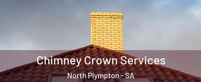 Chimney Crown Services North Plympton - SA