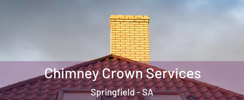 Chimney Crown Services Springfield - SA