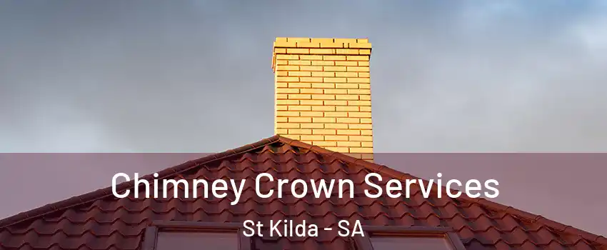 Chimney Crown Services St Kilda - SA