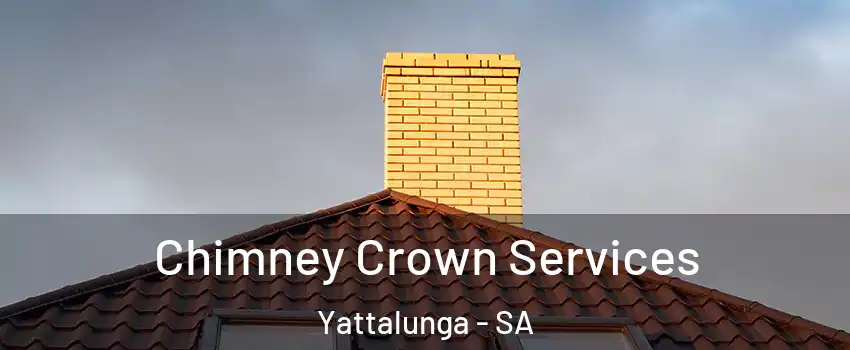 Chimney Crown Services Yattalunga - SA