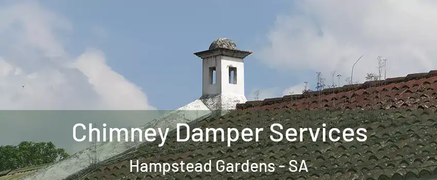  Chimney Damper Services Hampstead Gardens - SA