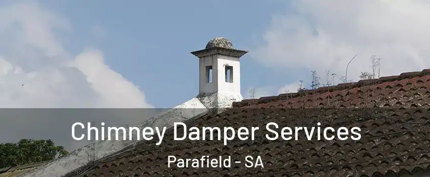 Chimney Damper Services Parafield - SA