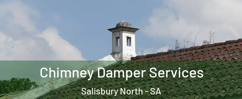 Chimney Damper Services Salisbury North - SA