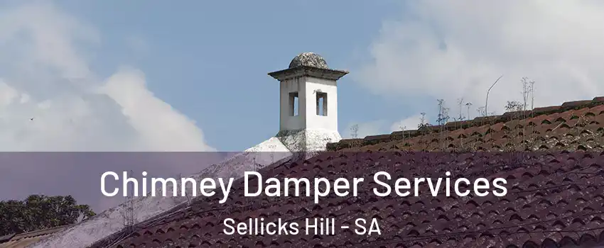 Chimney Damper Services Sellicks Hill - SA