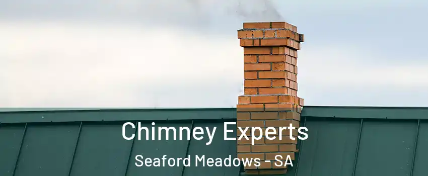 Chimney Experts Seaford Meadows - SA