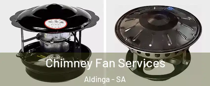  Chimney Fan Services Aldinga - SA