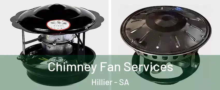 Chimney Fan Services Hillier - SA