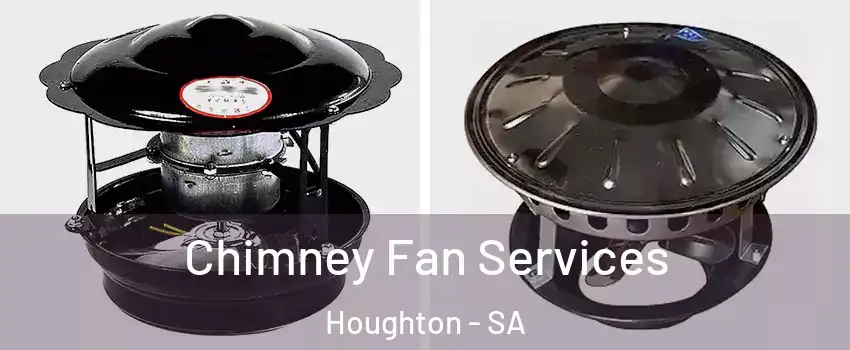 Chimney Fan Services Houghton - SA