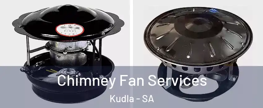 Chimney Fan Services Kudla - SA